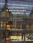 Vingt siècles d'architecture à Lyon
