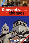 Couvents de Lyon et Abbayes