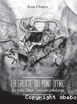 La grotte du Pont d'Arc, dite grotte Chauvet