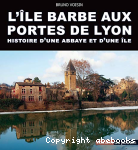 L'Île-Barbe aux portes de Lyon
